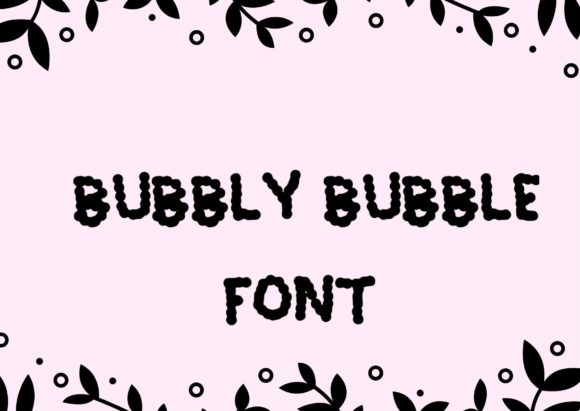 Bubbly Bubble Font - Featured Image