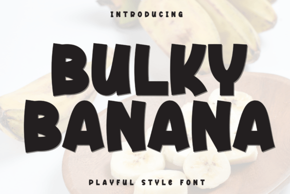 Bulky Banana Font - Featured Image