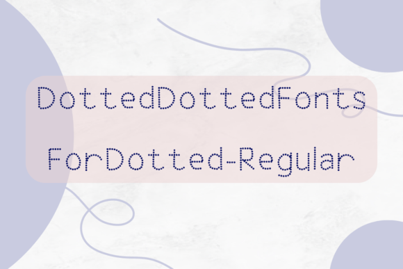 Dotted Dotted Fonts for Dotted Font - Featured Image