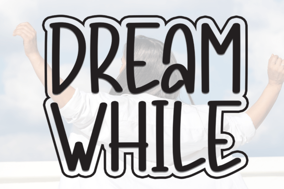 Dream While Font - Featured Image