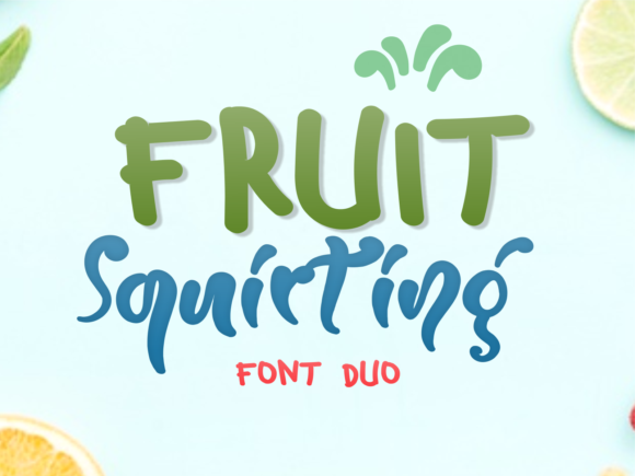 Fruit Squirting Font - Featured Image