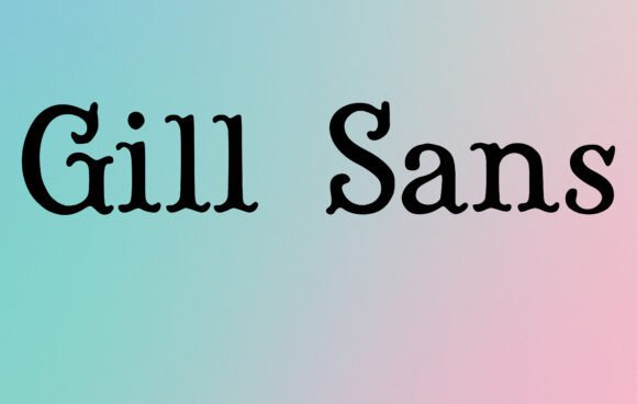 Gill Sans Font - Featured Image