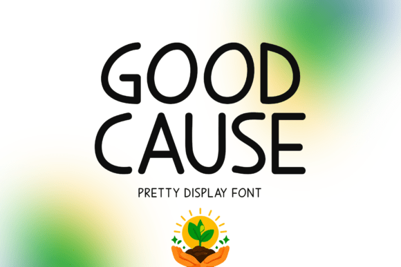 Good Cause Font - Featured Image